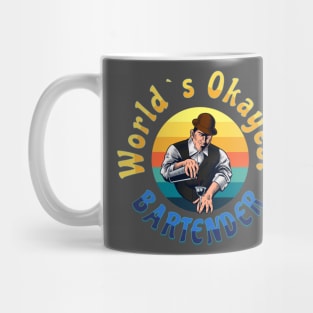 WORLD´S OKAYEST BARTENDER Mug